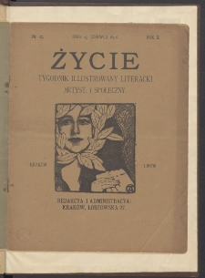 Życie : Tygodnik Ilustrowany, Literacki, Artystyczny, Naukowy i Społeczny. 1898. T2. Nr 25
