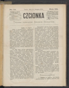 Czcionka : pismo poświęcone sprawom drukarskim. T. III. 1874, nr 14