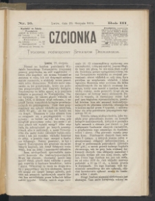 Czcionka : pismo poświęcone sprawom drukarskim. T. III. 1874, nr 16
