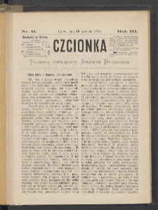 Czcionka : pismo poświęcone sprawom drukarskim. T. III. 1874, nr 31