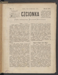 Czcionka : pismo poświęcone sprawom drukarskim. T. IV. 1875, nr 1