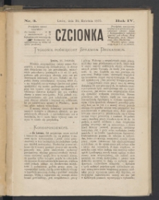 Czcionka : pismo poświęcone sprawom drukarskim. T. IV. 1875, nr 3
