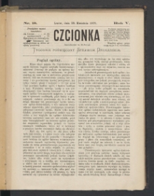 Czcionka : pismo poświęcone sprawom drukarskim. T. V. 1876, nr 18