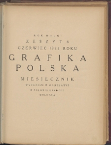 Grafika Polska : miesięcznik poświęcony sztuce graficznej. 1922. T. 2. Zeszyt 6