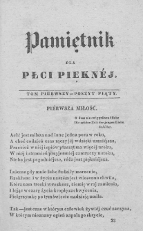 Pamiętnik dla Płci Pięknej : pismo różnym rodzajom poezyi i prozy poświęcone. 1830. Tom 1. Zeszyt 5