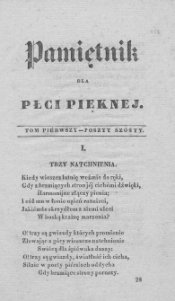 Pamiętnik dla Płci Pięknej : pismo różnym rodzajom poezyi i prozy poświęcone. 1830. Tom 1. Zeszyt 6