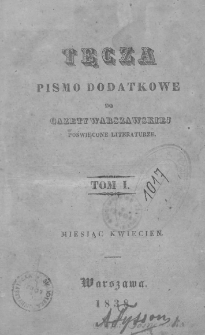 Tęcza : pismo dodatkowe do Gazety Warszawskiej poświęcone literaturze. 1838. T.1. Kwiecień
