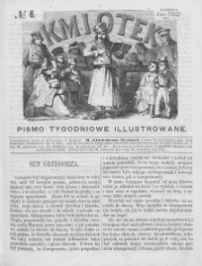 Kmiotek. Pismo tygodniowe ilustrowane. 1861. Nr 6