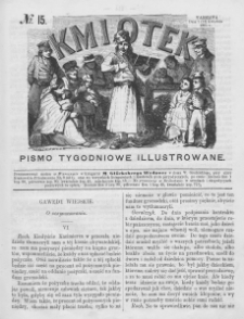 Kmiotek. Pismo tygodniowe ilustrowane. 1861. Nr 15