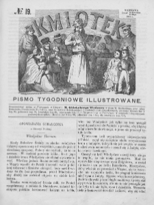 Kmiotek. Pismo tygodniowe ilustrowane. 1861. Nr 19