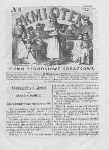 Kmiotek. Pismo tygodniowe ilustrowane. 1863. Nr 30