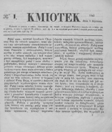 Kmiotek. Pismo czasowe do czytania dla wiejskiego i miejskiego ludu przeznaczone. 1842. Nr 1