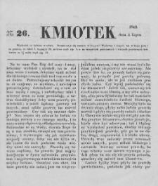 Kmiotek. Pismo czasowe do czytania dla wiejskiego i miejskiego ludu przeznaczone. 1842. Nr 26