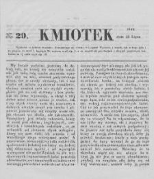 Kmiotek. Pismo czasowe do czytania dla wiejskiego i miejskiego ludu przeznaczone. 1842. Nr 29