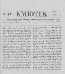 Kmiotek. Pismo czasowe do czytania dla wiejskiego i miejskiego ludu przeznaczone. 1842. Nr 47