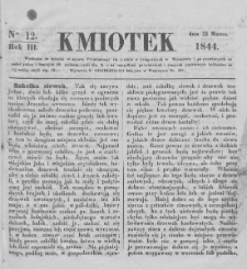 Kmiotek. Pismo czasowe do czytania dla wiejskiego i miejskiego ludu przeznaczone. 1844. Nr 12