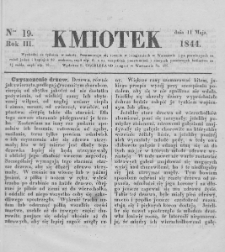 Kmiotek. Pismo czasowe do czytania dla wiejskiego i miejskiego ludu przeznaczone. 1844. Nr 19