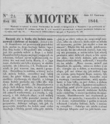 Kmiotek. Pismo czasowe do czytania dla wiejskiego i miejskiego ludu przeznaczone. 1844. Nr 24