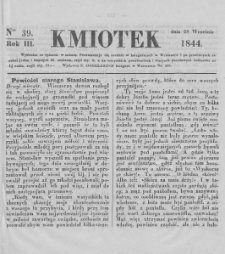 Kmiotek. Pismo czasowe do czytania dla wiejskiego i miejskiego ludu przeznaczone. 1844. Nr 39