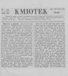 Kmiotek. Pismo czasowe do czytania dla wiejskiego i miejskiego ludu przeznaczone. 1844. Nr 41