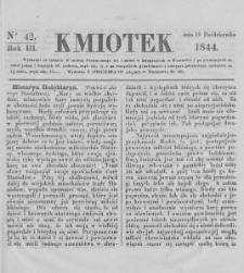 Kmiotek. Pismo czasowe do czytania dla wiejskiego i miejskiego ludu przeznaczone. 1844. Nr 42