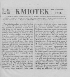 Kmiotek. Pismo czasowe do czytania dla wiejskiego i miejskiego ludu przeznaczone. 1844. Nr 45