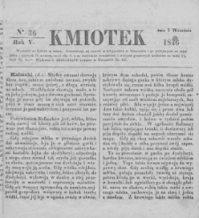 Kmiotek. Pismo czasowe do czytania dla wiejskiego i miejskiego ludu przeznaczone. 1846. Nr 36