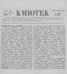 Kmiotek. Pismo czasowe do czytania dla wiejskiego i miejskiego ludu przeznaczone. 1846. Nr 38