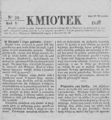 Kmiotek. Pismo czasowe do czytania dla wiejskiego i miejskiego ludu przeznaczone. 1846. Nr 39