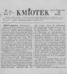 Kmiotek. Pismo czasowe do czytania dla wiejskiego i miejskiego ludu przeznaczone. 1846. Nr 44