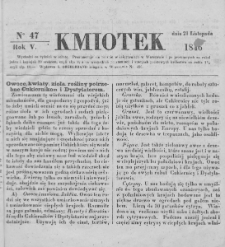 Kmiotek. Pismo czasowe do czytania dla wiejskiego i miejskiego ludu przeznaczone. 1846. Nr 47