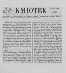 Kmiotek. Pismo czasowe do czytania dla wiejskiego i miejskiego ludu przeznaczone. 1848. Nr 22