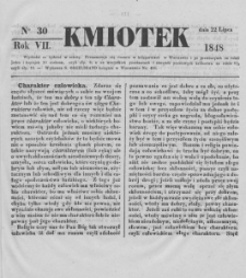 Kmiotek. Pismo czasowe do czytania dla wiejskiego i miejskiego ludu przeznaczone. 1848. Nr 30