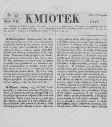 Kmiotek. Pismo czasowe do czytania dla wiejskiego i miejskiego ludu przeznaczone. 1848. Nr 33