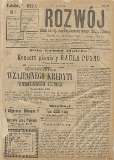 Rozwój : dziennik polityczny, przemysłowy, ekonomiczny, społeczny i literacki, illustrowany. 1900. R. 3. Nr 1