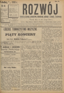 Rozwój : dziennik polityczny, przemysłowy, ekonomiczny, społeczny i literacki, illustrowany. 1900. R. 3. Nr 47
