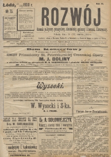 Rozwój : dziennik polityczny, przemysłowy, ekonomiczny, społeczny i literacki, illustrowany. 1900. R. 3. Nr 75