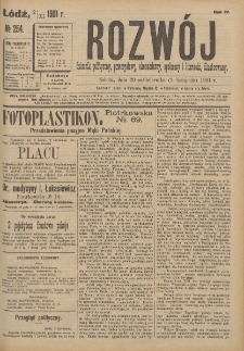 Rozwój : dziennik polityczny, przemysłowy, ekonomiczny, społeczny i literacki, illustrowany. 1901. R. 4. Nr 254