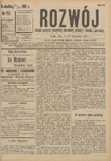 Rozwój : dziennik polityczny, przemysłowy, ekonomiczny, społeczny i literacki, illustrowany. 1901. R. 4. Nr 275