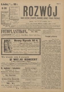 Rozwój : dziennik polityczny, przemysłowy, ekonomiczny, społeczny i literacki, illustrowany. 1901. R. 4. Nr 300