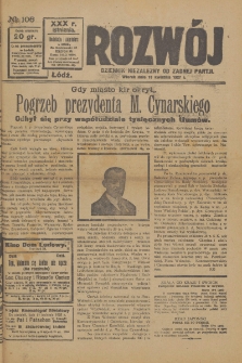 Rozwój : dziennik polityczny, przemysłowy, ekonomiczny, społeczny i literacki, illustrowany. 1927. R. 30. Nr 106