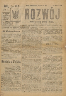 Rozwój : dziennik polityczny, przemysłowy, ekonomiczny, społeczny i literacki, illustrowany. 1918. Nr 7
