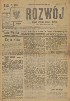 Rozwój : dziennik polityczny, przemysłowy, ekonomiczny, społeczny i literacki, illustrowany. 1919. Nr 7