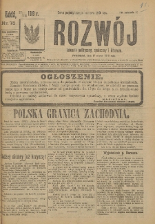 Rozwój : dziennik polityczny, przemysłowy, ekonomiczny, społeczny i literacki, illustrowany. 1919. Nr 75