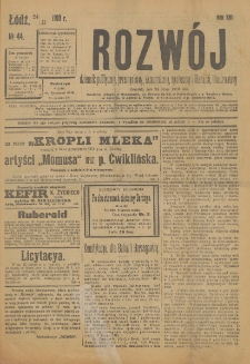 Rozwój : dziennik polityczny, przemysłowy, ekonomiczny, społeczny i literacki, illustrowany. 1910. R. 13. Nr 44