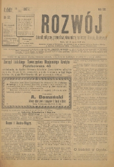 Rozwój : dziennik polityczny, przemysłowy, ekonomiczny, społeczny i literacki, illustrowany. 1910. R. 13. Nr 57
