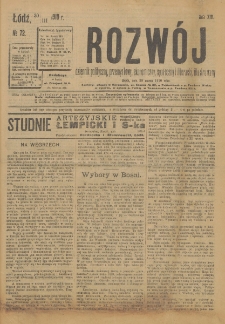 Rozwój : dziennik polityczny, przemysłowy, ekonomiczny, społeczny i literacki, illustrowany. 1910. R. 13. Nr 72