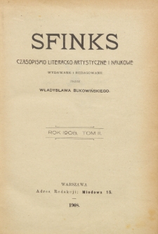 Sfinks : czasopismo literacko-artystyczne i naukowe. 1908. T.II