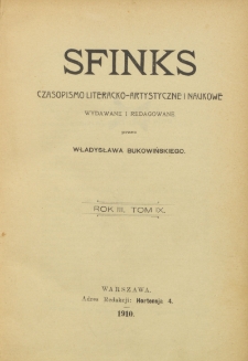 Sfinks : czasopismo literacko-artystyczne i naukowe. 1910. T.IX
