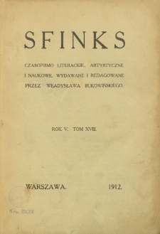 Sfinks : czasopismo literacko-artystyczne i naukowe. 1912. T. XVIII